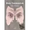 Ben Yazmadım