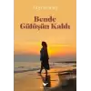 Bende Gülüşün Kaldı