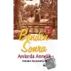 Benden Sonra - Anılarda Annelik