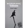 Beni Buradan Arama, Yokum