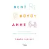 Beni Büyüt Anne