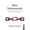 Beni İncitemezsin