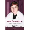 Beni Özletmeyin - Türkan Saylan Destanı