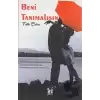 Beni Tanımalısın