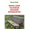 Benim Adım Yalnızlık Soyadım Sensizliktir