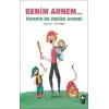 Benim Annem... Evrenin En Harika Annesi