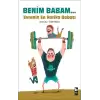 Benim Babam... Evrenin En Harika Babası