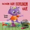 Benim Bir Sorunum Var