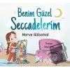 Benim Güzel Seccadelerim