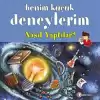 Benim Küçük Deneylerim: Nasıl Yaptılar?