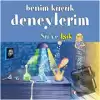 Benim Küçük Deneylerim - Su ve Işık