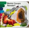 Benim Yuvam Nerede? - Delikli Kitaplar Serisi