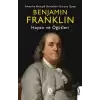 Benjamin Franklin Hayatı ve Öğütleri