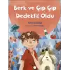 Berk ve Çıp Çıp Dedektif Oldu