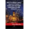 Bettys Bright Idea; Deacon Pitkins Farm; and The First Christmas of New England