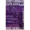 Beyaz Feminizm ve Diğer Kadınlar