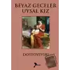 Beyaz Geceler Uysal Kız