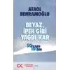 Beyaz İpek Gibi Yağdı Kar