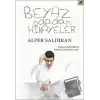 Beyaz Odadan Hikayeler