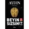 Beyin Sizsiniz