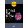 Beynimiz Nasıl Çalışır?