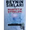 Beynin Sırları ve Manyetik Şifreleri