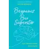 Beyniniz Bir Süperstar