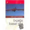 Bıçağa Basar Gibi