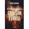 Big Bang Neden Yanlış? Genişim Evresi