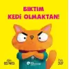 Bıktım Kedi Olmaktan!