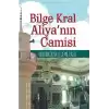 Bilge Kral Aliya’nın Camisi