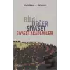 Bilgi Değer Siyaset - Siyaset Akademileri