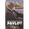 Bilime Adanmış Bir Yaşam : Pavlov