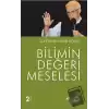 Bilimin Değeri Meselesi