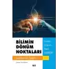 Bilimin Dönüm Noktaları