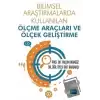 Bilimsel Araştırmalarda Kullanılan Ölçme Araçları ve Ölçek Geliştirme