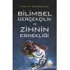 Bilimsel Gerçekçilik ve Zihnin Esnekliği