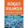 Bilinçaltı Reklamcılık ve İletişim Teknikleri