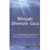 Bilinçaltı Zihninizin Gücü