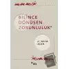 Bilince Dönüşen Zorunluluk