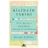 Bilincin Tarihi - İnsan Beyninin Gelişiminin 4 Milyar Yıllık Hikayesi