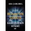 Bilinmeyen Gelecek: Kraliçelerin Hükmü