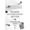 Bilmek İstemediğim Şeyler