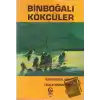 Binboğalı Kökçüler