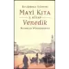 Bir Akdeniz Üçlemesi Mayi Kıta 2. Kitap Venedik