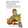 Bir Anadan Dünyaya Gelen Yolcu - Kahramanın Yolculuğu Arketipi Açısından Kendini Gerçekleştirme