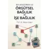 Bir Araştırma ile Örgütsel Bağlılık ve İşe Bağlılık