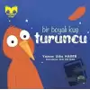 Bir Boyalı Kuş Turuncu