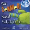 Bir Canavarı Nasıl Yakalarsın