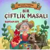 Bir Çiftlik Masalı - Efe Çocuk Tiyatrosu Masal Kitabı Serisi